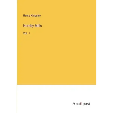 Hornby Mills: Vol. 1