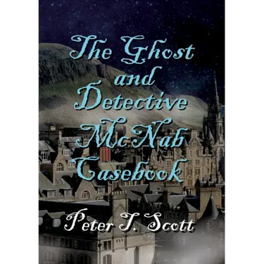 The Ghost and Detective McNabb Casebook