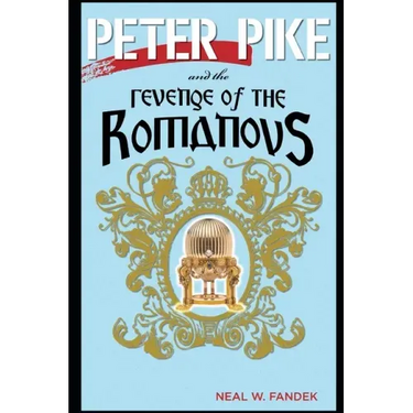 Peter Pike and the Revenge of the Romanovs