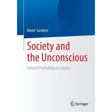 Society and the Unconscious: Cultural Psychological Insights