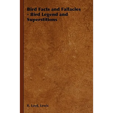 Bird Facts and Fallacies - Bird Legend and Superstitions