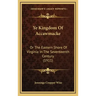 Ye Kingdom Of Accawmacke: Or The Eastern Shore Of Virginia In The Seventeenth Century (1911)