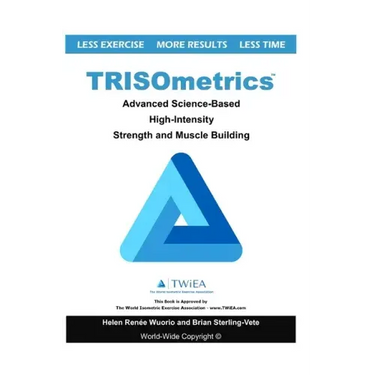 TRISOmetrics: Advanced Science-Based High-Intensity Strength and Muscle Building