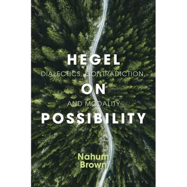 Hegel on Possibility: Dialectics, Contradiction, and Modality