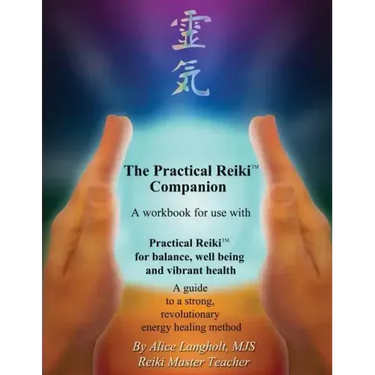 Practical Reiki Companion: a workbook for use with Practical Reiki: for balance, well-being, and vibrant health. A guide to a simple, revolutiona