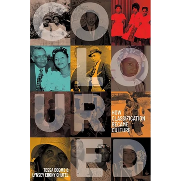 COLOURED - How Classification Became Culture