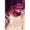 I Miss Your Purple Hair