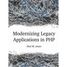 Modernizing Legacy Applications in PHP