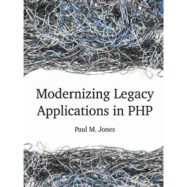 Modernizing Legacy Applications in PHP