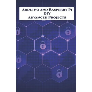Arduino and Rasperry Pi DIY Advanced Projects Handson: DIY LED Music Spectrum utilizing NeoPixel, QR Code Scanner, Bluetooth Communication, Smart Ener