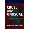 Cruel and Unusual: The Supreme Court and Capital Punishment