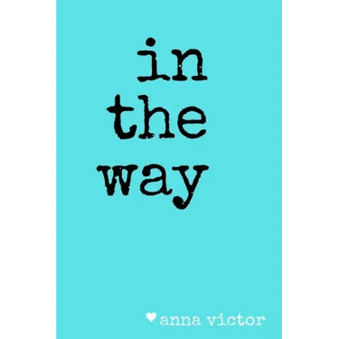 in the way.
