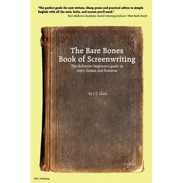 The Bare Bones Book of Screenwriting