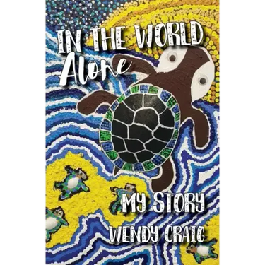 In the World Alone: My Story