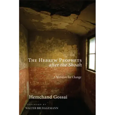 The Hebrew Prophets after the Shoah