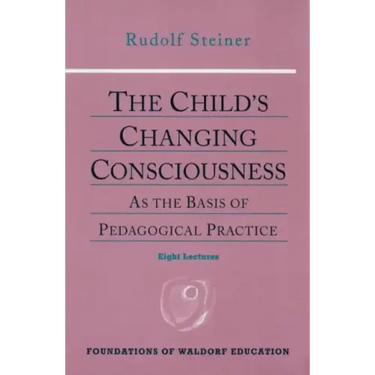 The Child's Changing Consciousness: As the Basis of Pedagogical Practice (Cw 306)