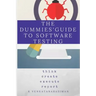The Dummies' Guide to Software Testing