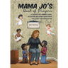 MAMA JO'S Book of Prayers: A Prayer for Almost Every Situation Including Scriptures for Study and Meditation