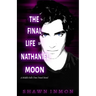 The Final Life of Nathaniel Moon: A Middle Falls Time Travel Novel