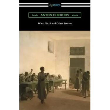 Ward No. 6 and Other Stories (Translated by Constance Garnett)