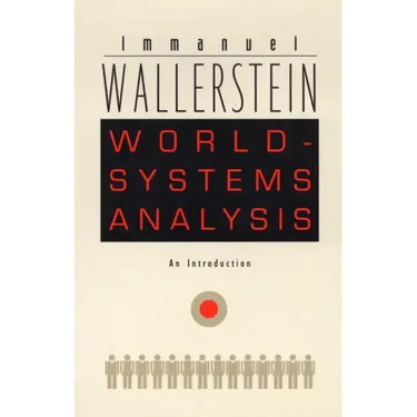 World-Systems Analysis: An Introduction