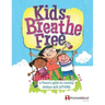Kids Breathe Free (145C): A parents' guide for treating children with ASTHMA