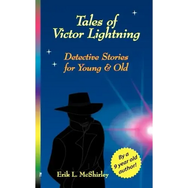 Tales of Victor Lightning: Detective Stories for Young and Old