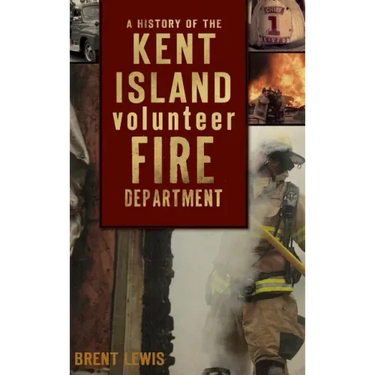 A History of the Kent Island Volunteer Fire Department