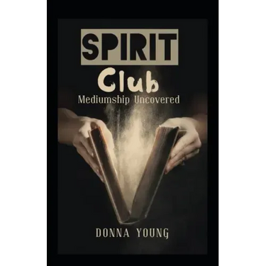 Spirit Club: Mediumship Uncovered