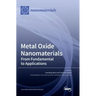 Metal Oxide Nanomaterials: From Fundamental to Applications
