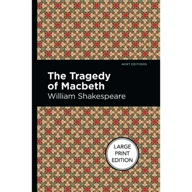 The Tragedy of Macbeth: Large Print Edition