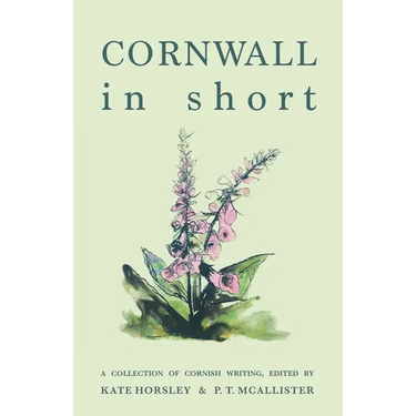 Cornwall in Short: A Collection of Cornish Writing