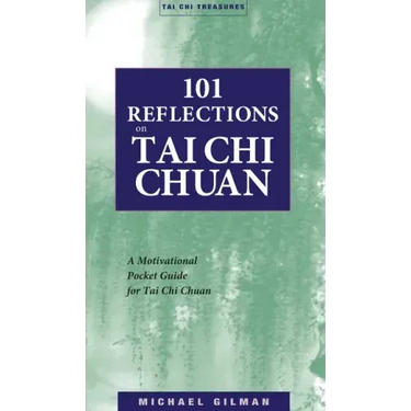 101 Reflections on Tai Chi Chuan