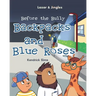 Backpacks and Blue Roses: Before the Bully