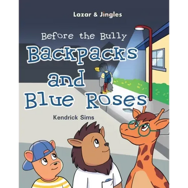 Backpacks and Blue Roses: Before the Bully