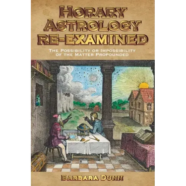 Horary Astrology Re-Examined