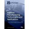 Additive Manufacturing Technologies and Applications