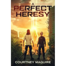 A Perfect Heresy