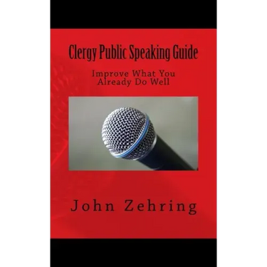 Clergy Public Speaking Guide: Improve What You Already Do Well