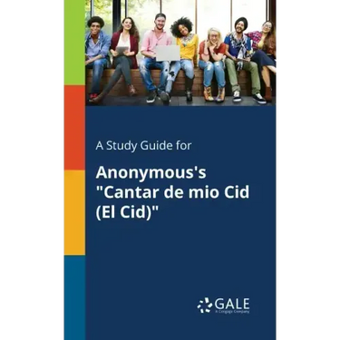 A Study Guide for Anonymous's "Cantar De Mio Cid (El Cid)"