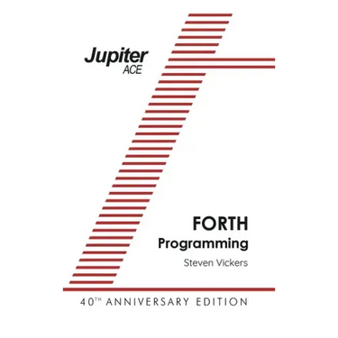 The Jupiter ACE Manual - 40th Anniversary Edition