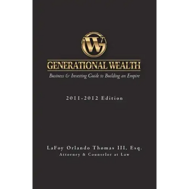 Generational Wealth: Business & Investing Guide to Building an Empire