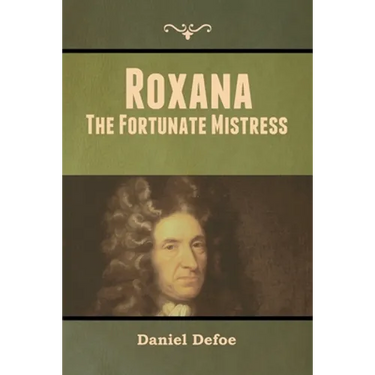 Roxana: The Fortunate Mistress