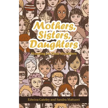Mothers, Sisters, Daughters: Standing on Their Shoulders