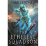 The Ethereal Squadron