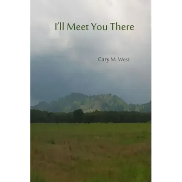 I'll Meet You There