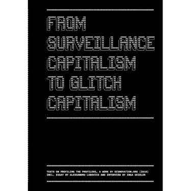 From Surveillance Capitalism to Glitch Capitalism