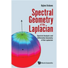 Spectral Geometry of the Laplacian: Spectral Analysis and Differential Geometry of the Laplacian