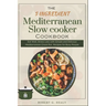 The 5 ingredient Mediterranean Slow Cooker Cookbook: Eat Well, Stress Less with Simple and Delicous Mediterranean crock pot Recipes for Busy People, F