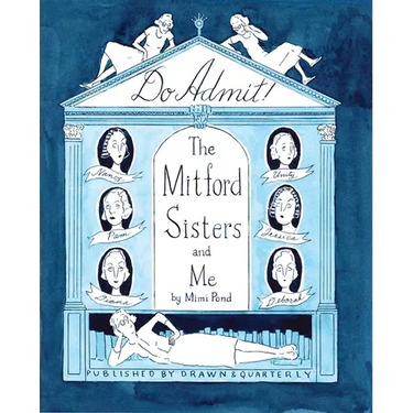 Do Admit: The Mitford Sisters and Me